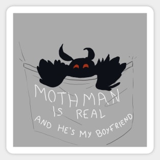 Mothman Is Real and He's My Boyfriend  Pocket Sticker
